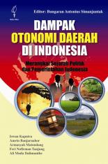 Dampak Otonomi Daerah di Indonesia: Merangkai Sejarah Politik dan Pemerintahan Indonesia